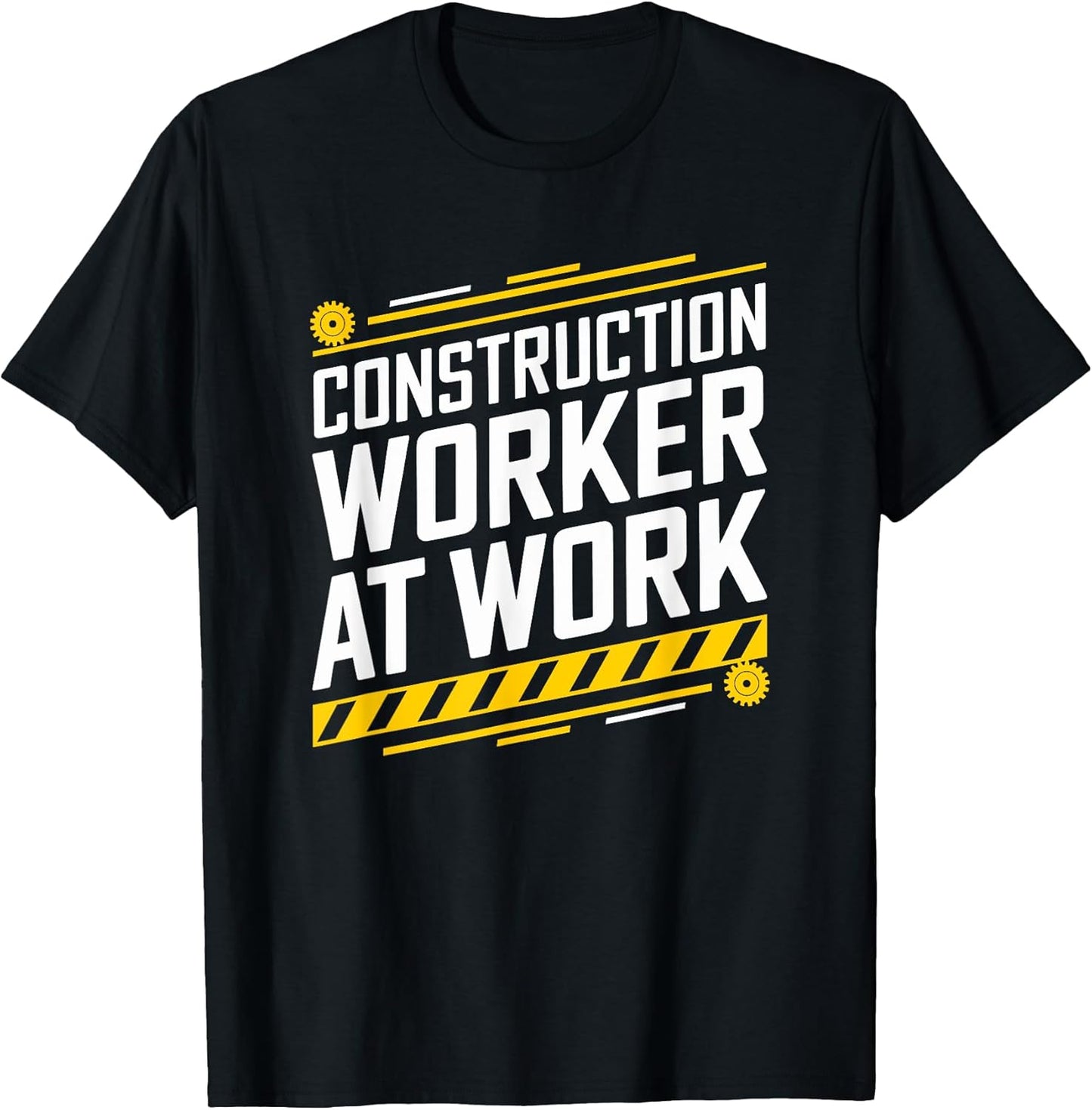 Construction Worker At Work, Construction Crew Contractor T-Shirt
