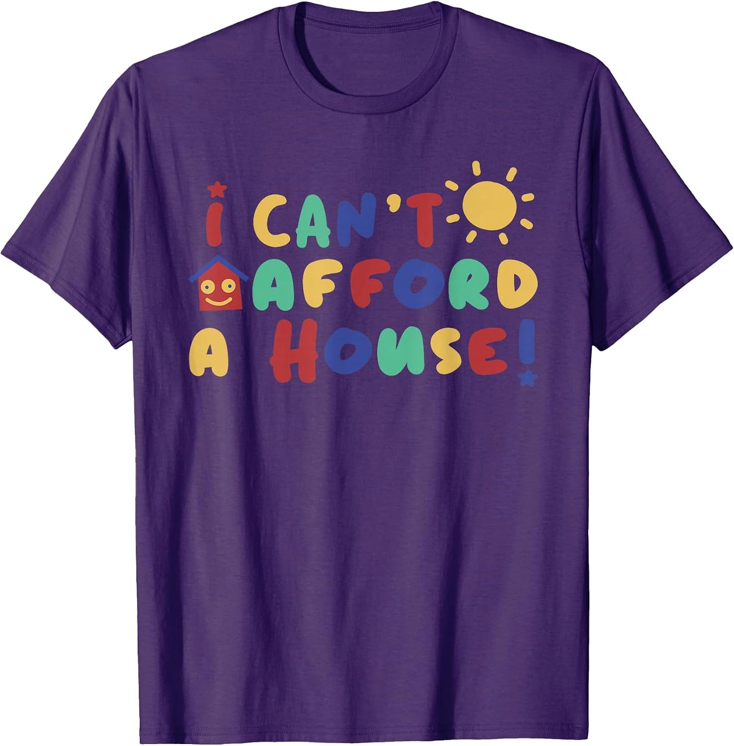 I Can't Afford A House