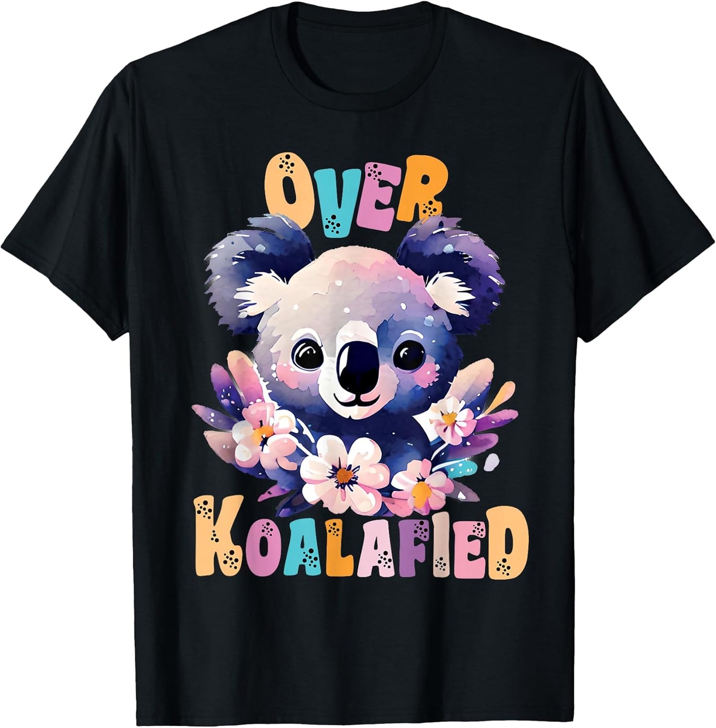 Over Koala fied Funny Kawaii I love koala