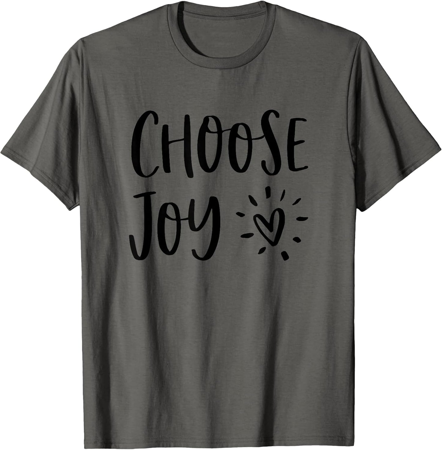 Choose Joy Happiness Heart Inspirational Motivational Inspo T-Shirt