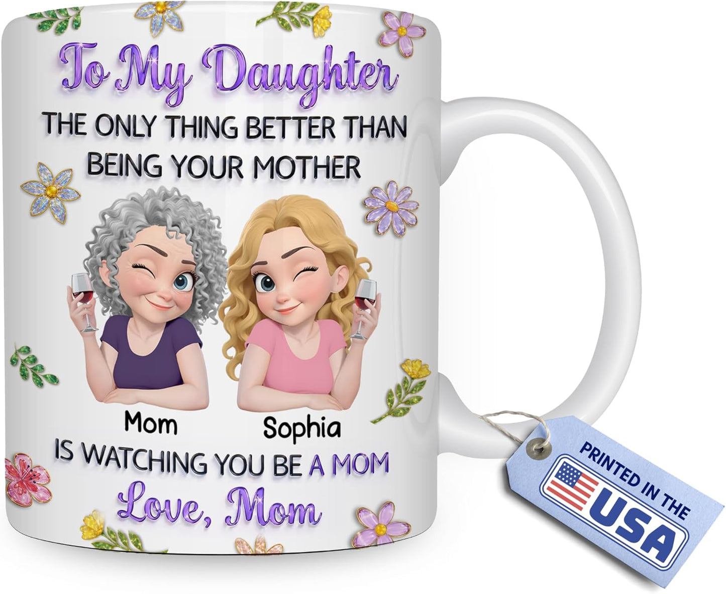 Wrappiness Personalized Mug for Daughter from Mom, Custom 3D Effect Ceramic Mug 11oz 15oz, Ideal Gift for Daughter on Mother's Day or Birthdays, The Only Thing is Better Than Being Your Mother
