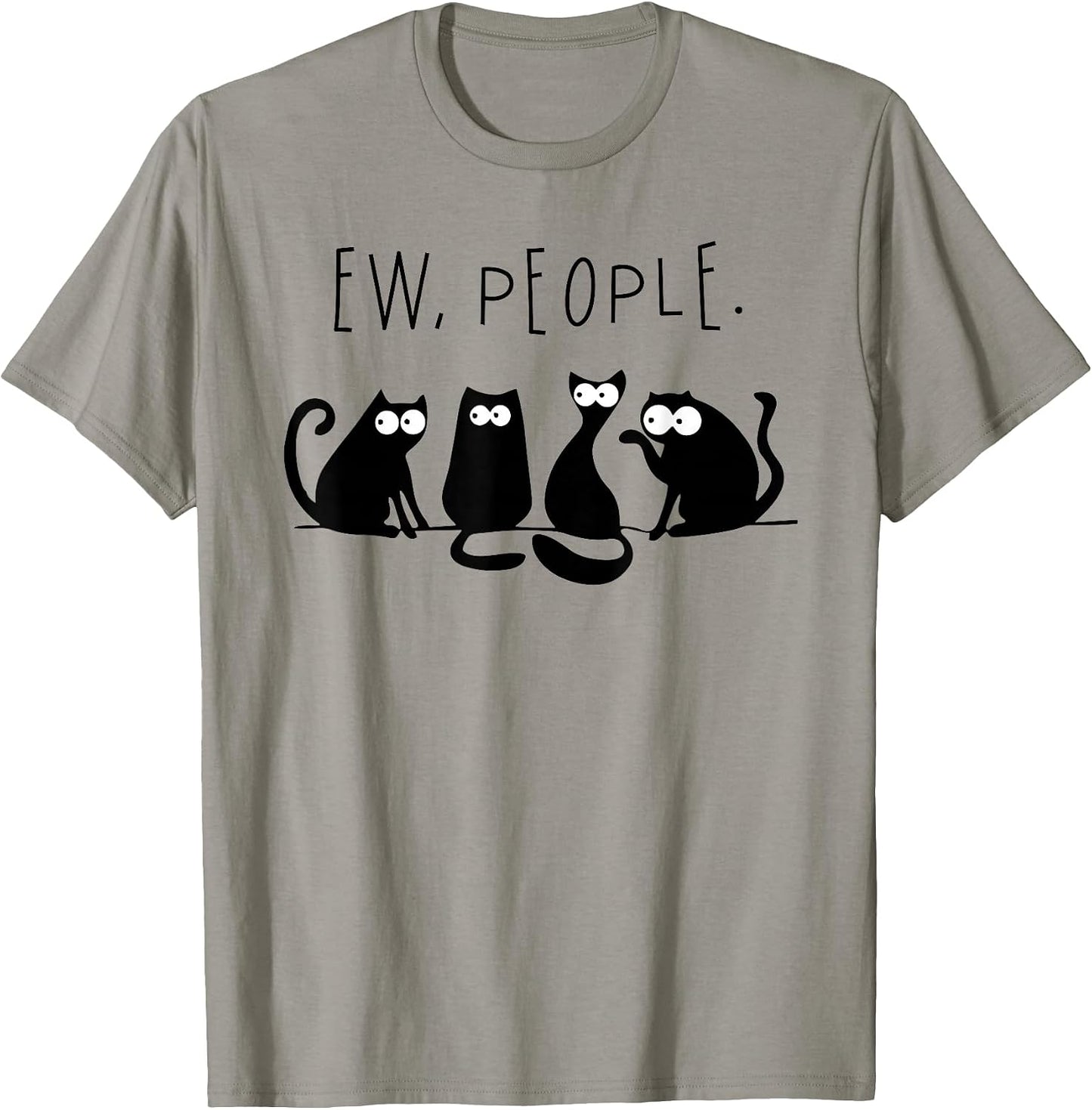 Black Cat Ew People Funny Meowy Cats Funny T-Shirt