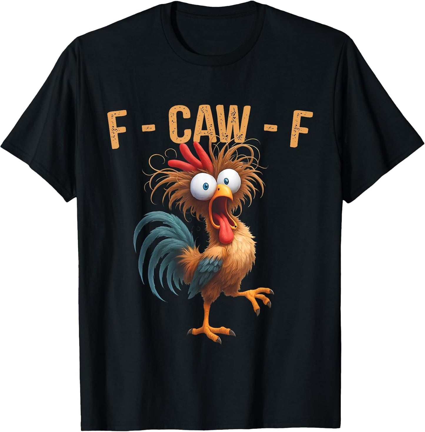 Funny Chicken Meme F-Caw-F Humor Quote Tees