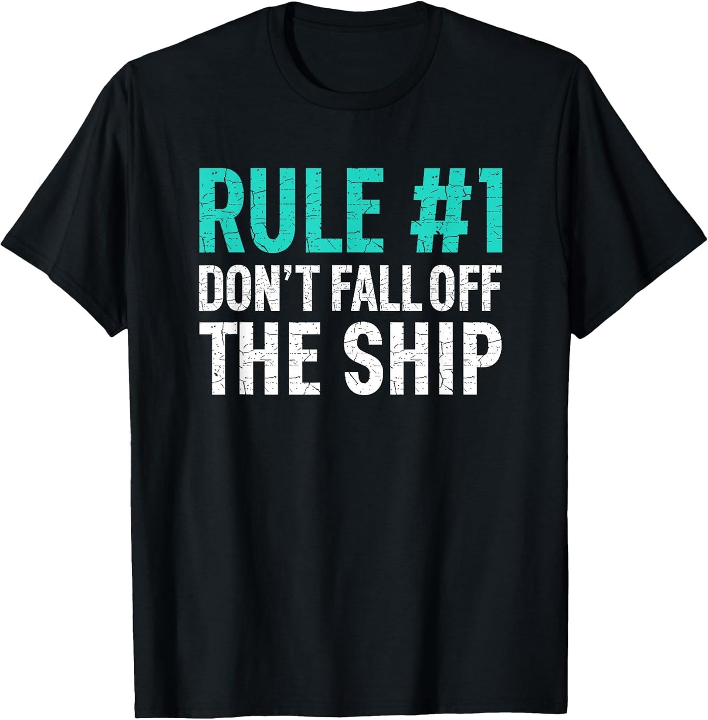 Rule #1 Don't Fall Off the Ship Merch Women Men