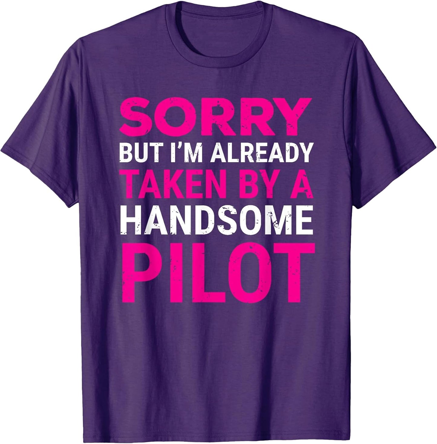 Sorry Taken Handsome Pilot Girlfriend Wife