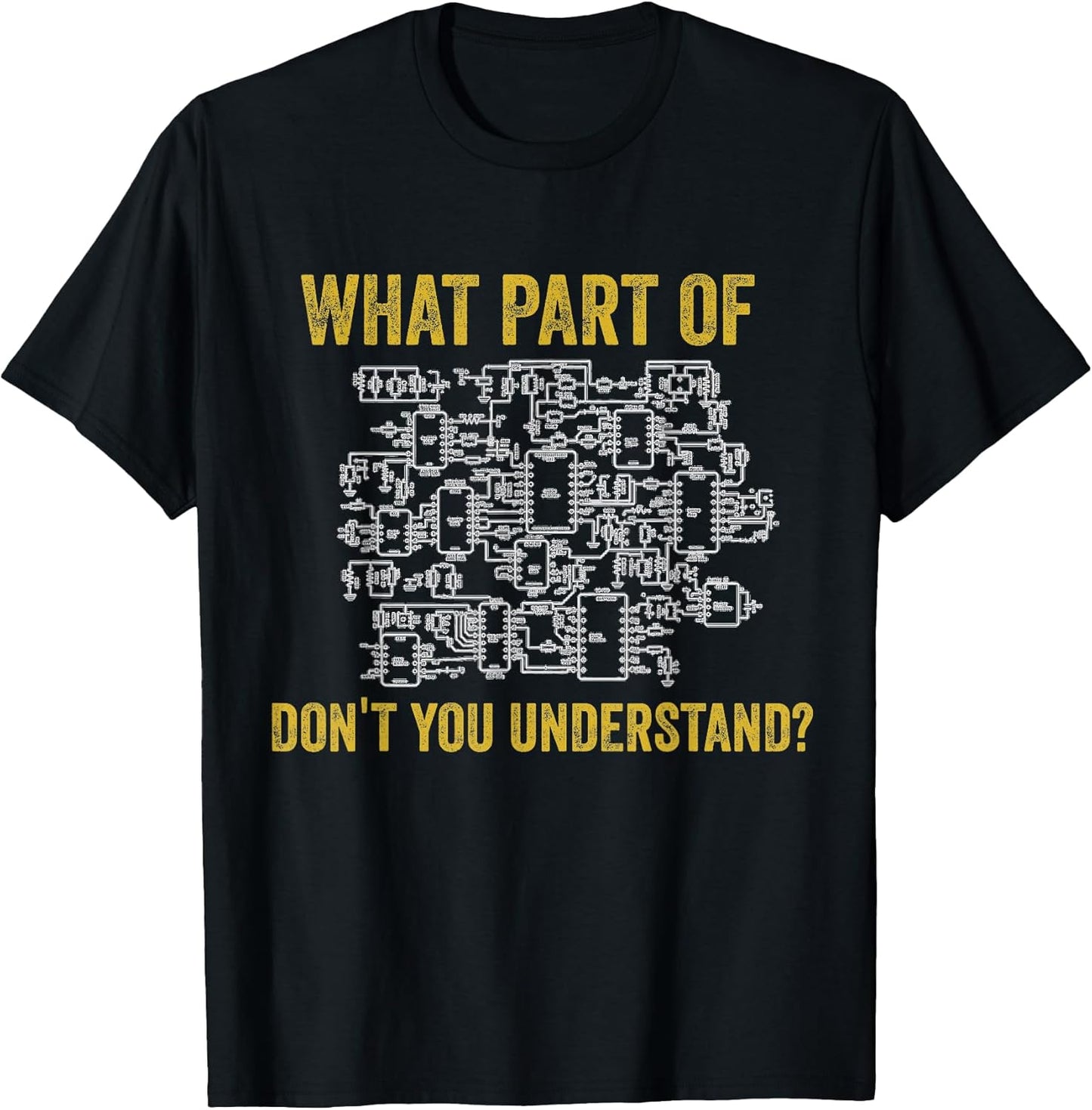 What Part Of Dont You Understand. Electrician Tee