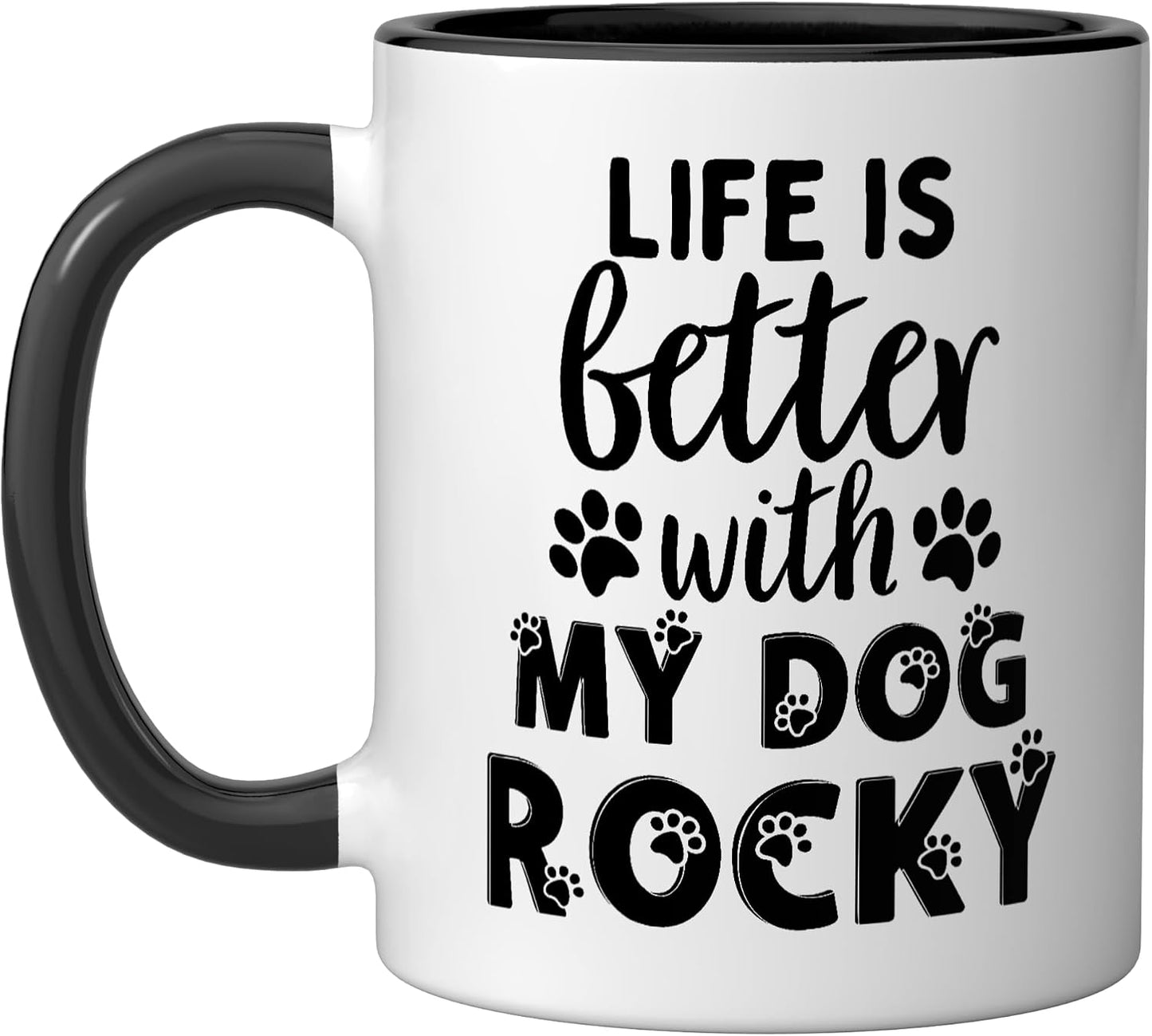 Dog Name Rocky Life Is Better With My Dog Named Rocky Ceramic Mug, Black/White