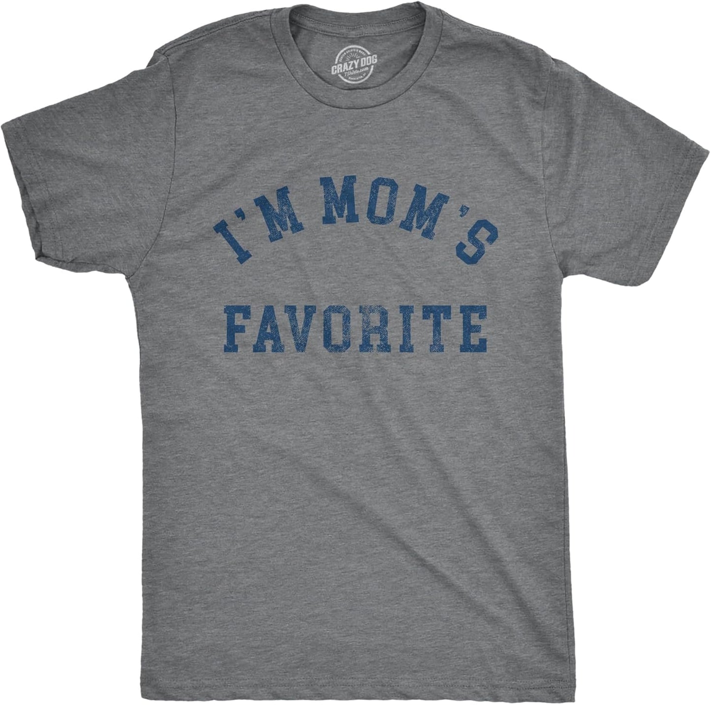 Mens Im Moms Favorite T Shirt Funny Family Sibling Children Joke Tee for Guys