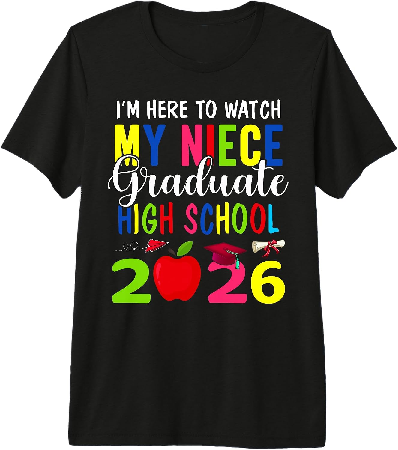 My Niece Graduated High School 2026 Men Women