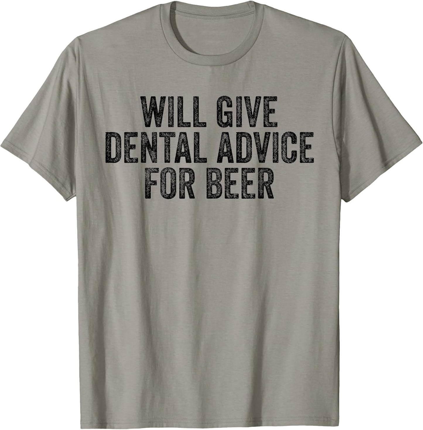 Dental Advice For Beer Lover Funny Dentist T-Shirt