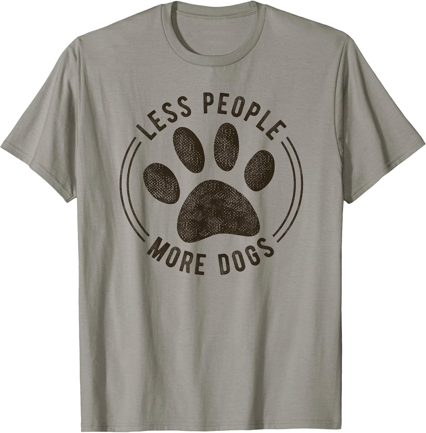 Less People More Dogs Funny Sarcastic Sayings Dog Lover Men Women Kids T-Shirt