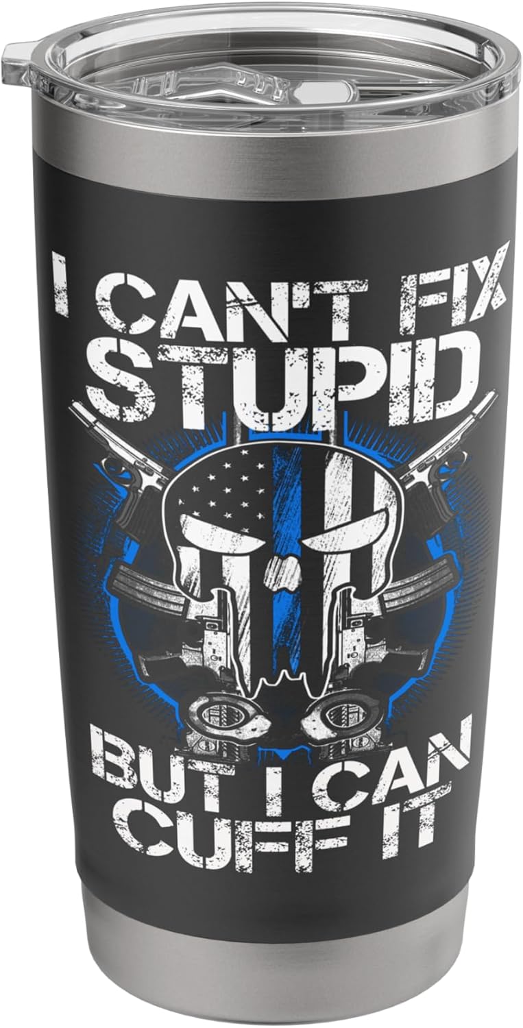 Cant Fix Stupid Cuff It Shirt Gifts