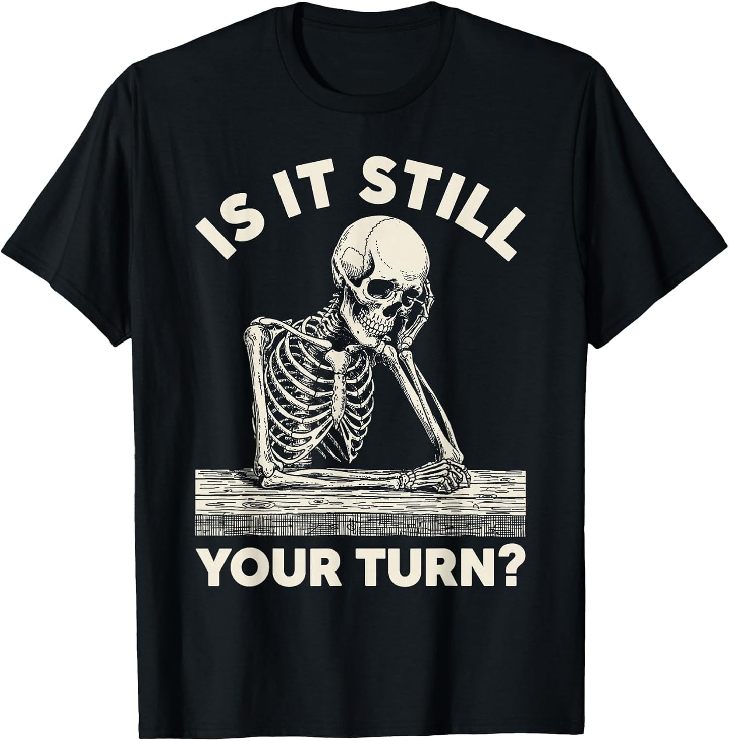 Funny Skeleton Dark Humor Sarcastic Apparel
