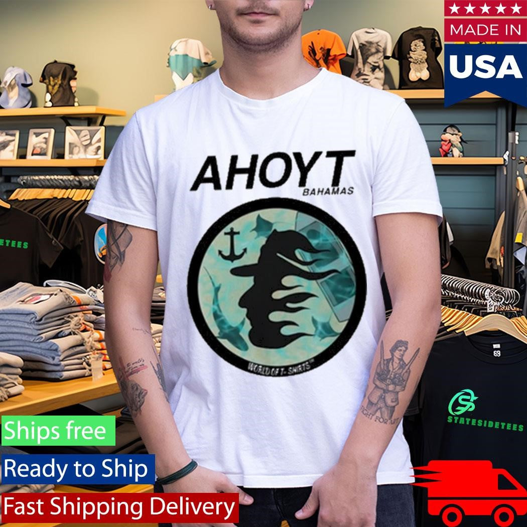 Ahoyt Bahamas World Of Shirt