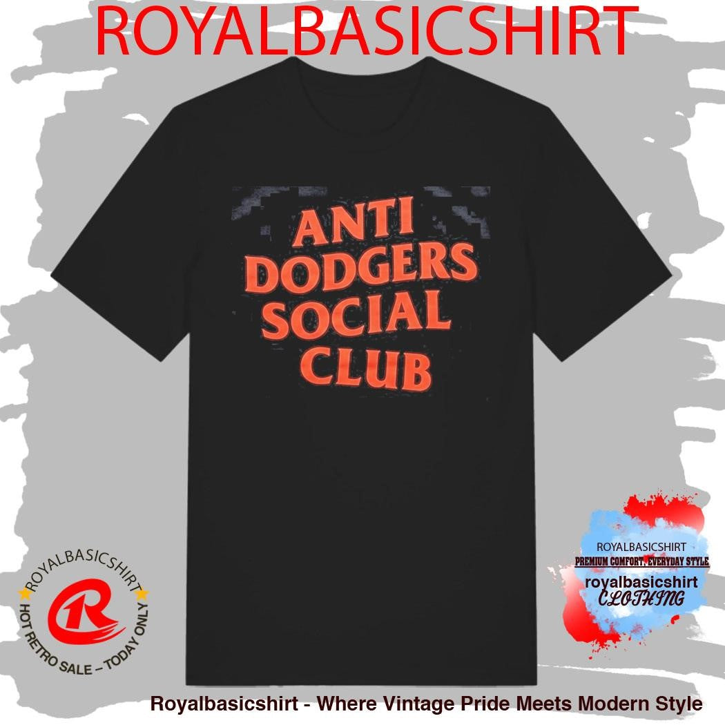 Anti Dodgers Social Club Shirt