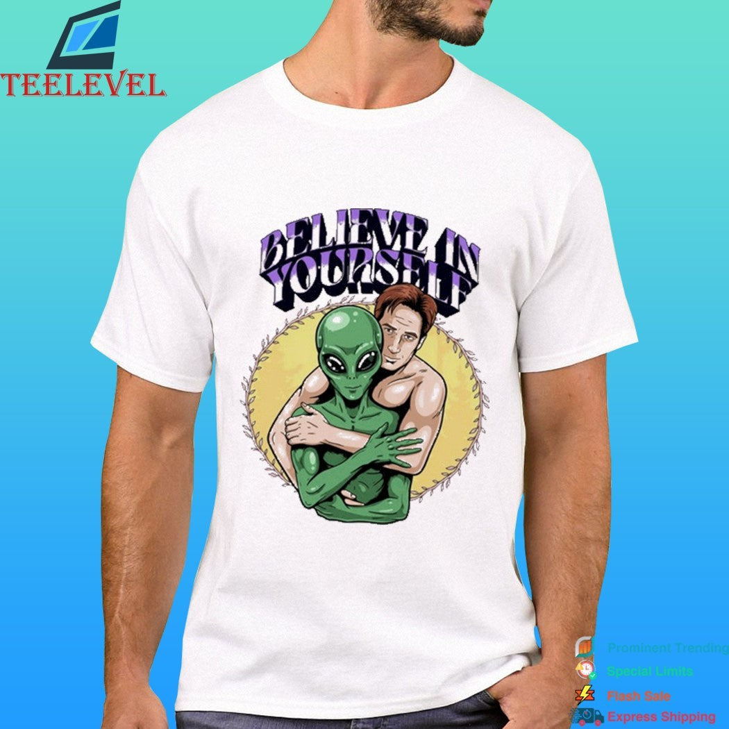 Believe In Yourself Alien 2026 Shirt