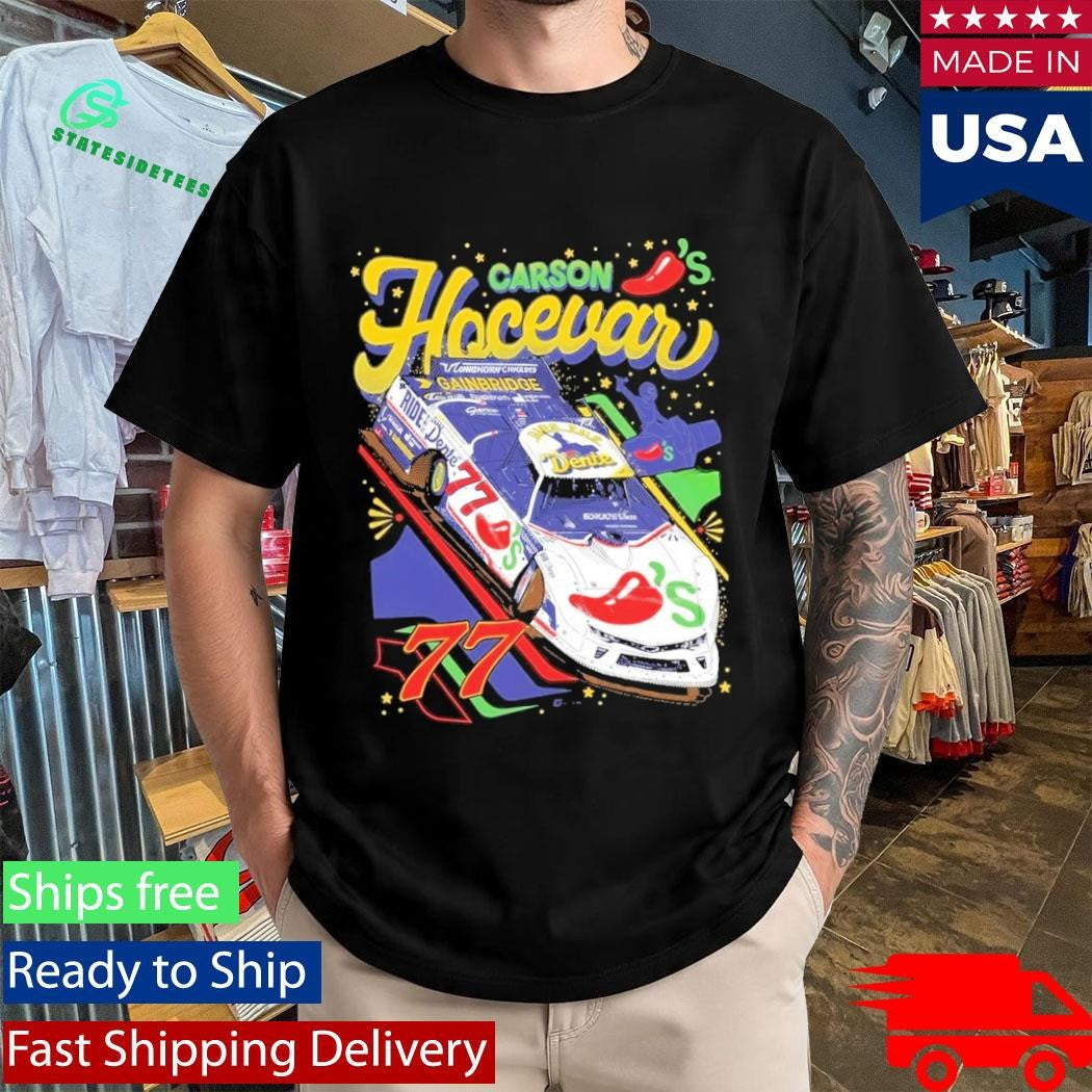 Carson Hocevar 77 Chili’s Shirt