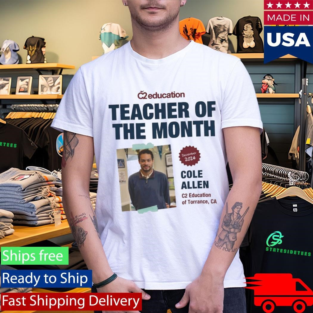 Cole Thomas Allen Teacher of the Month Shirt