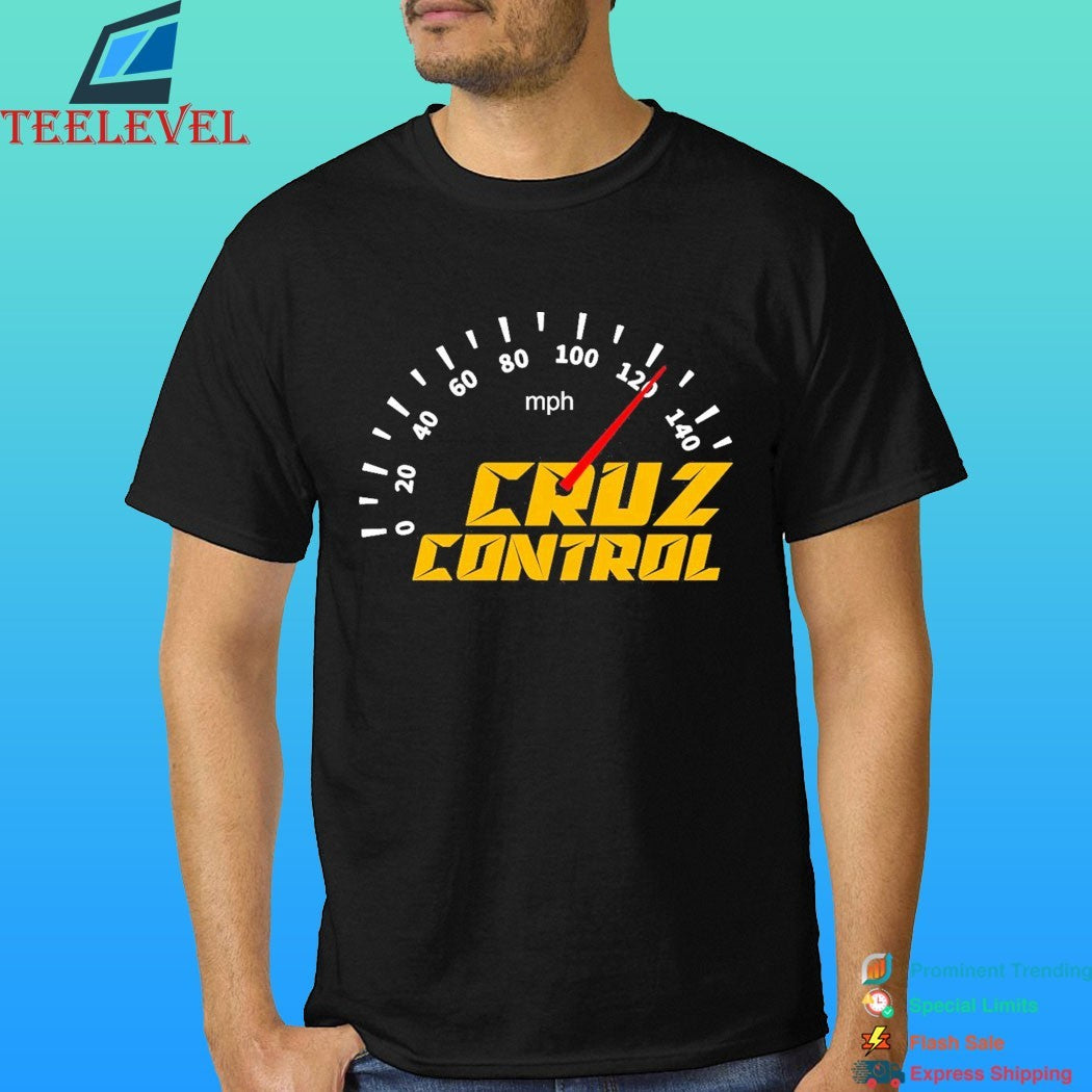 Cruz Control Mph Shirt