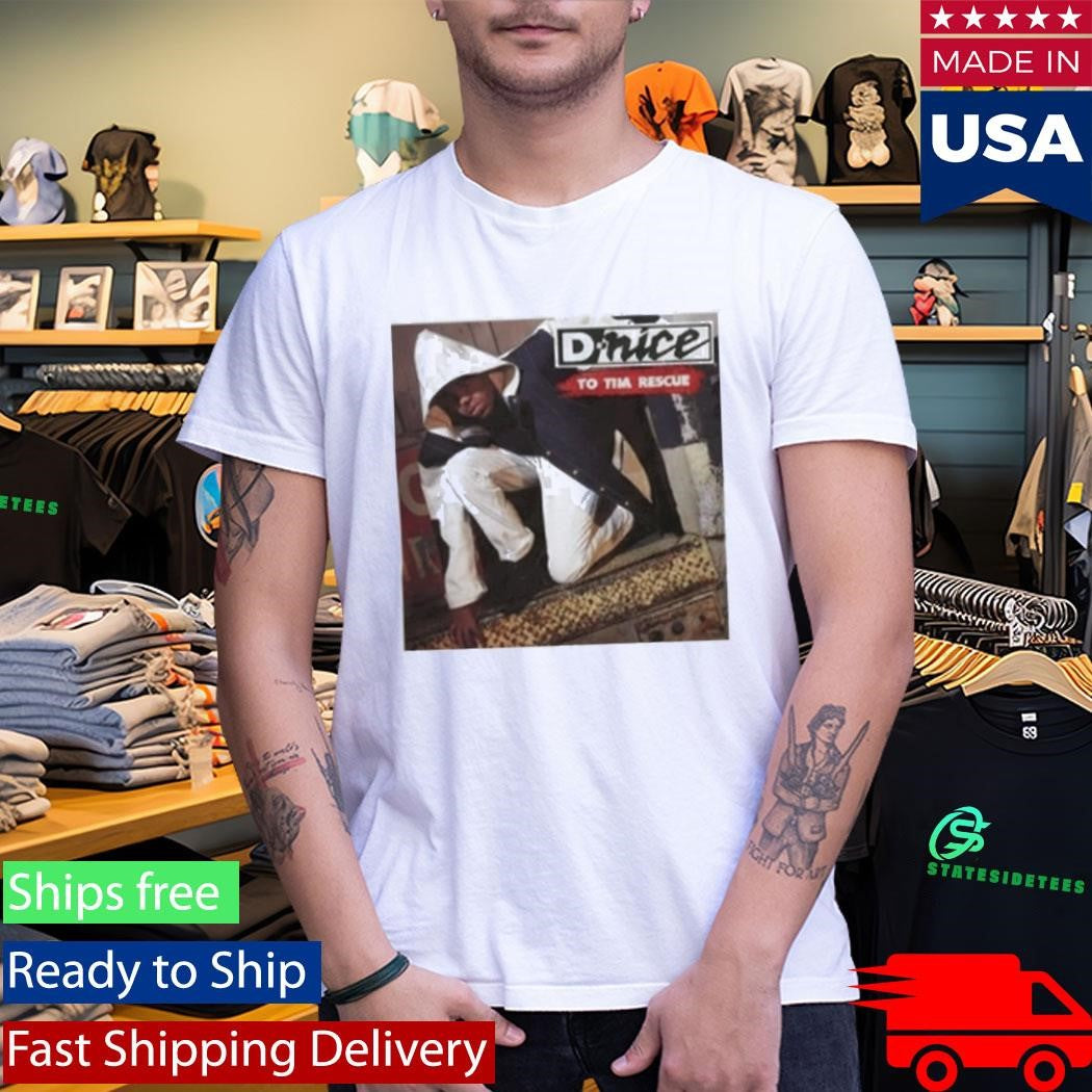 D Nice To tha Rescue Shirt