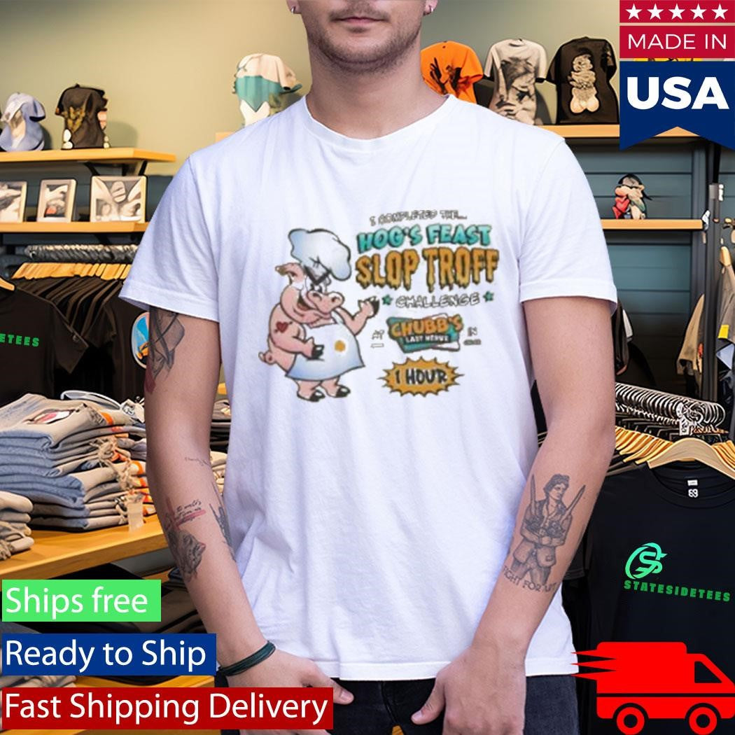 Hog’s Feast Slop Troff Challenge T-Shirt
