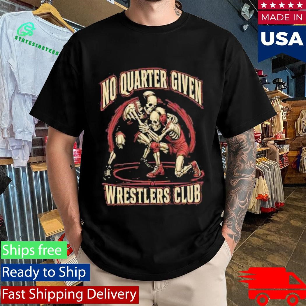 No Quarter Given Wrestlers Club Shirt
