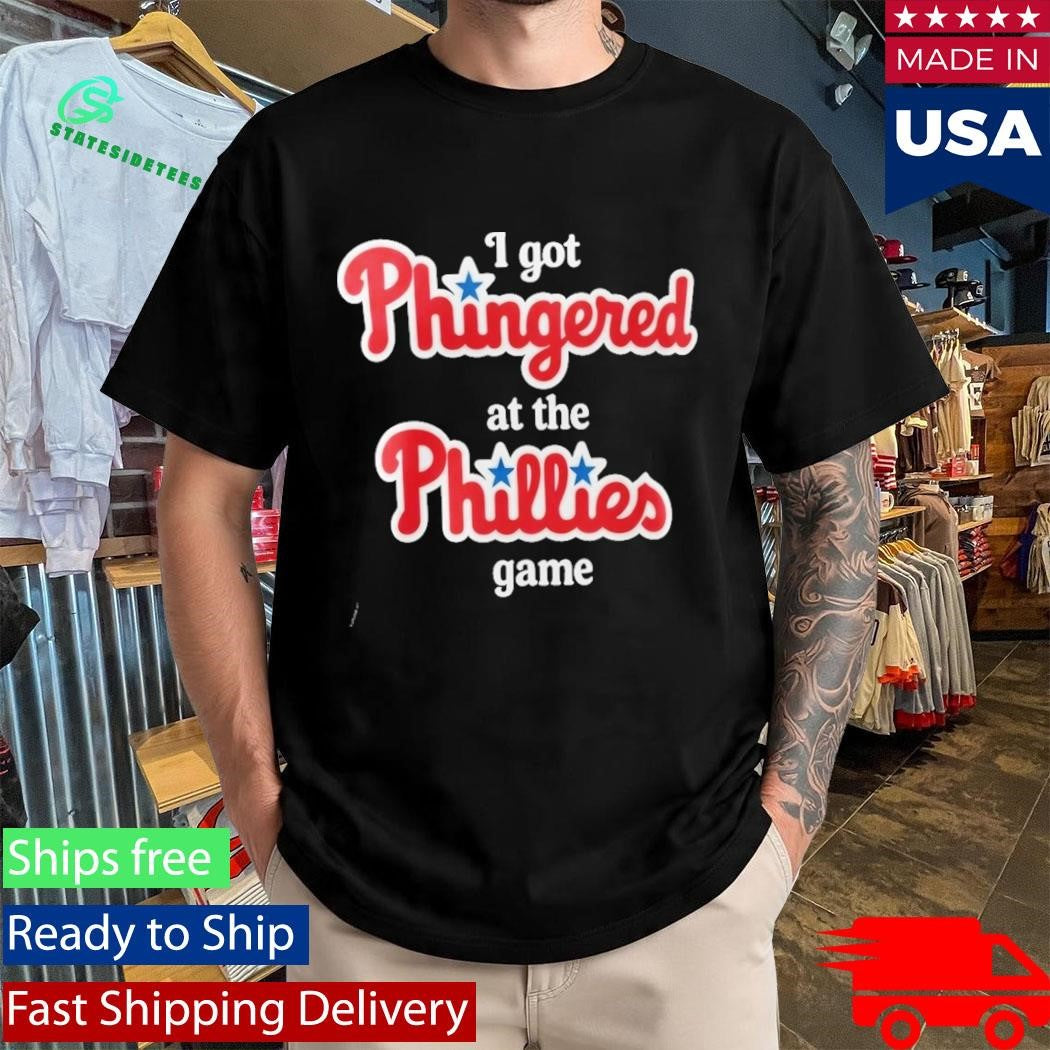 I Got Phingered At The Phillies Game Shirt