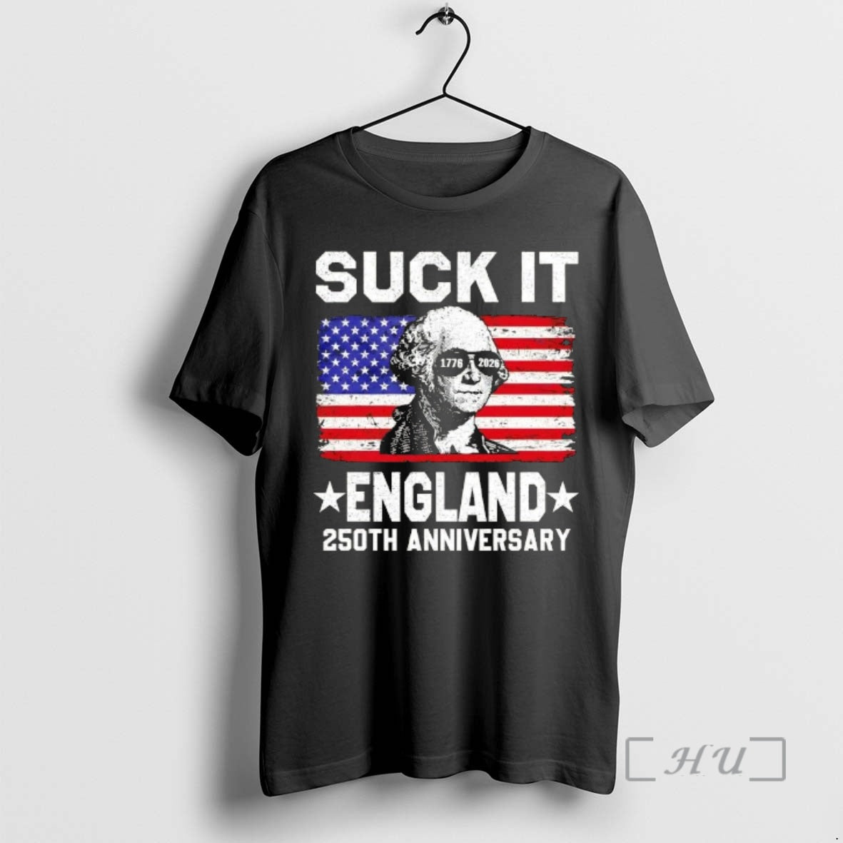 Officials George Washington Suck It England 250th Anniversary 1776 2026 Us Flag Premium T Shirts