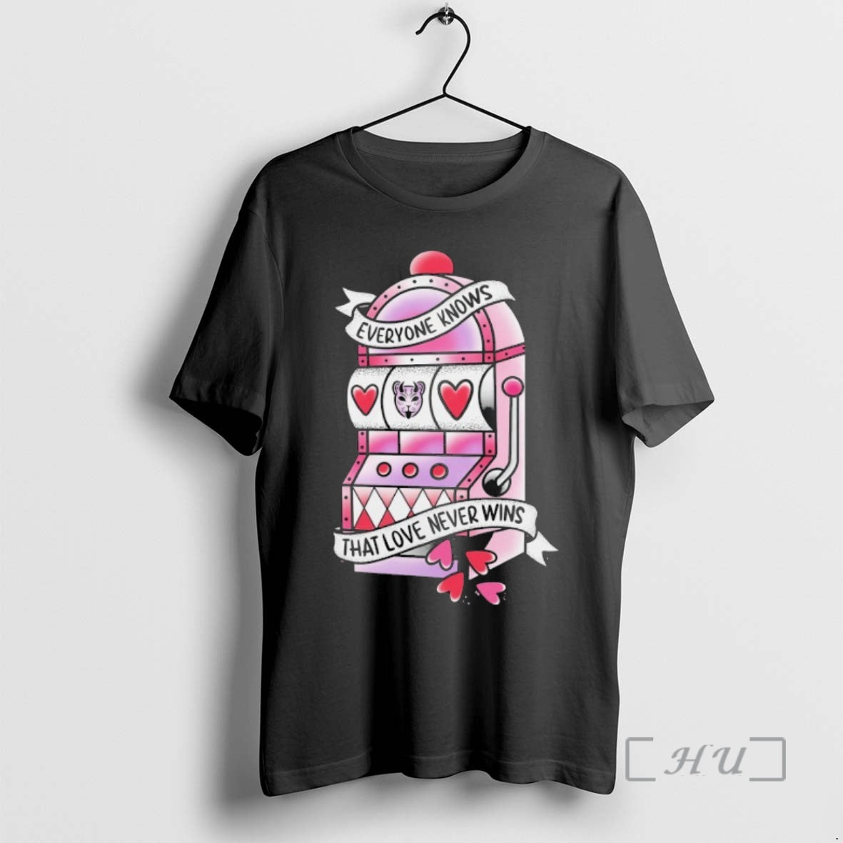 Officials The Home Team Everyone Knows That Love Never Wins Slot Machine Premium T Shirts