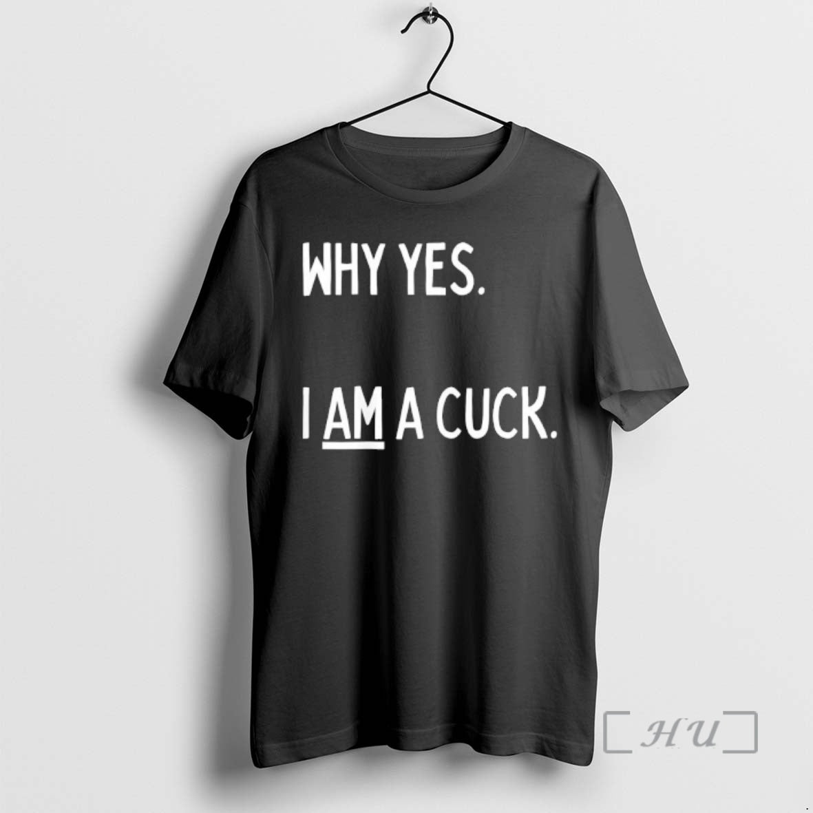 Officials Why Yes I Am A Cuck Text