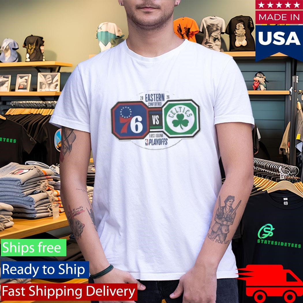 Philadelphia 76ers vs Boston Celtics Boston Celtics 2026 NBA Playoffs Round 1 Matchup Shirt