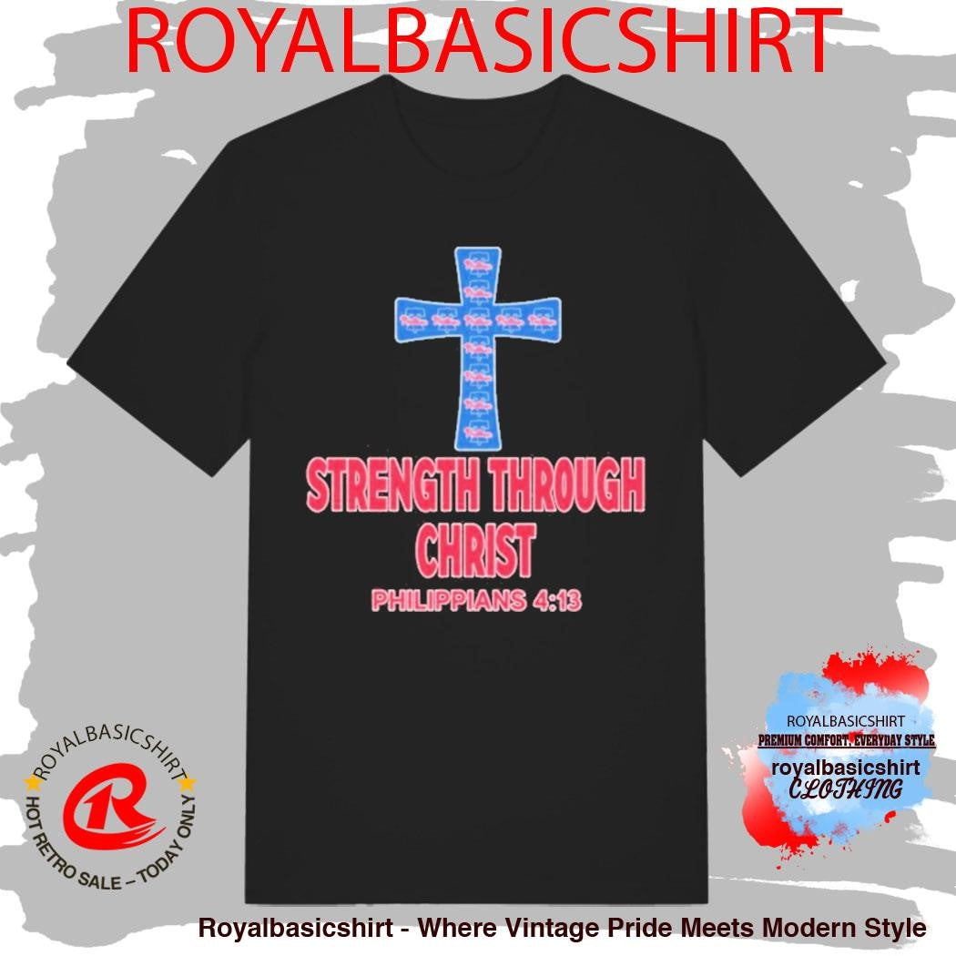 Philadelphia Phillies Strength Through Christ Phillippians Shirt