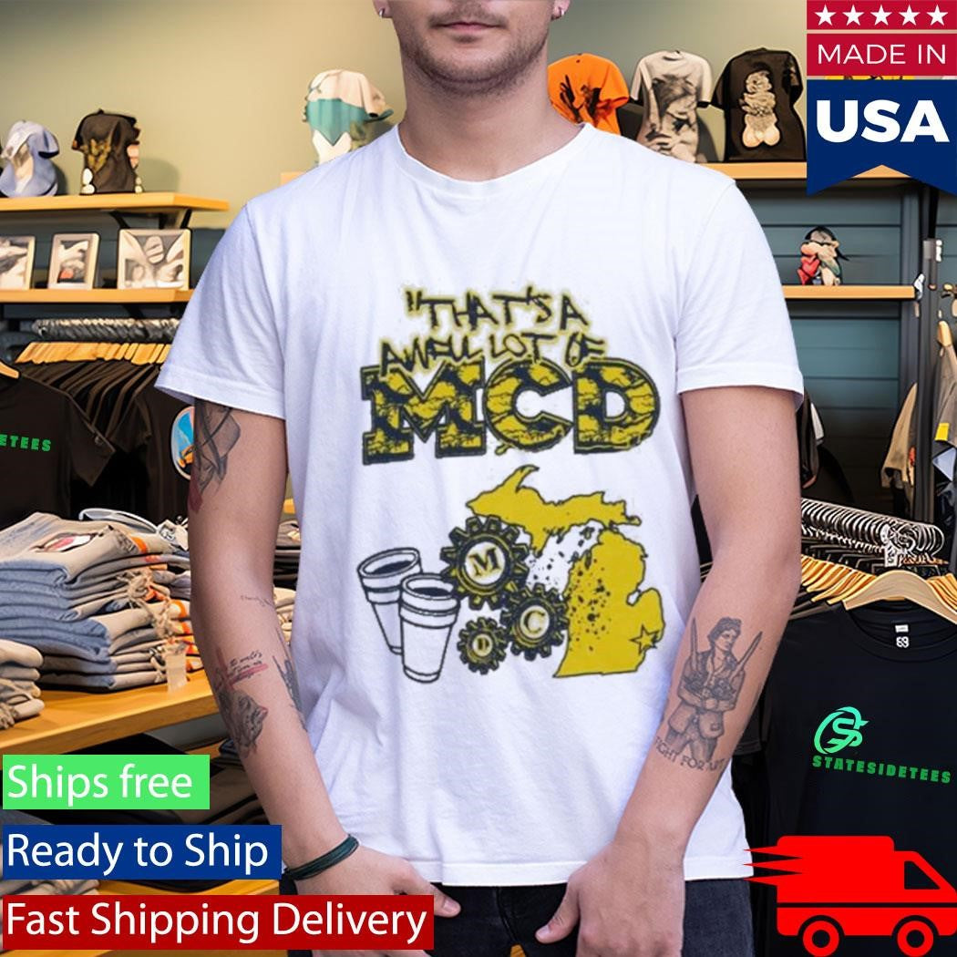 Thats A Awful Lot Of Cough Syrup Awful Lot Of Mcd T-Shirt