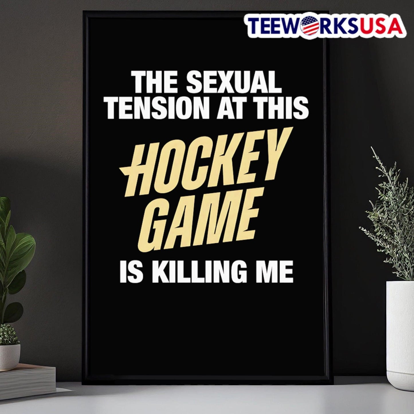 The Sexual Tension At This Hockey Game Is Killing Me Shirt