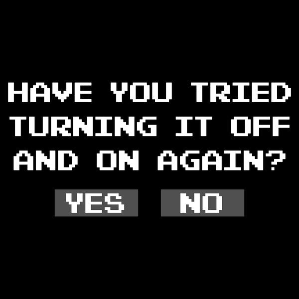 Turning It Off And On Again