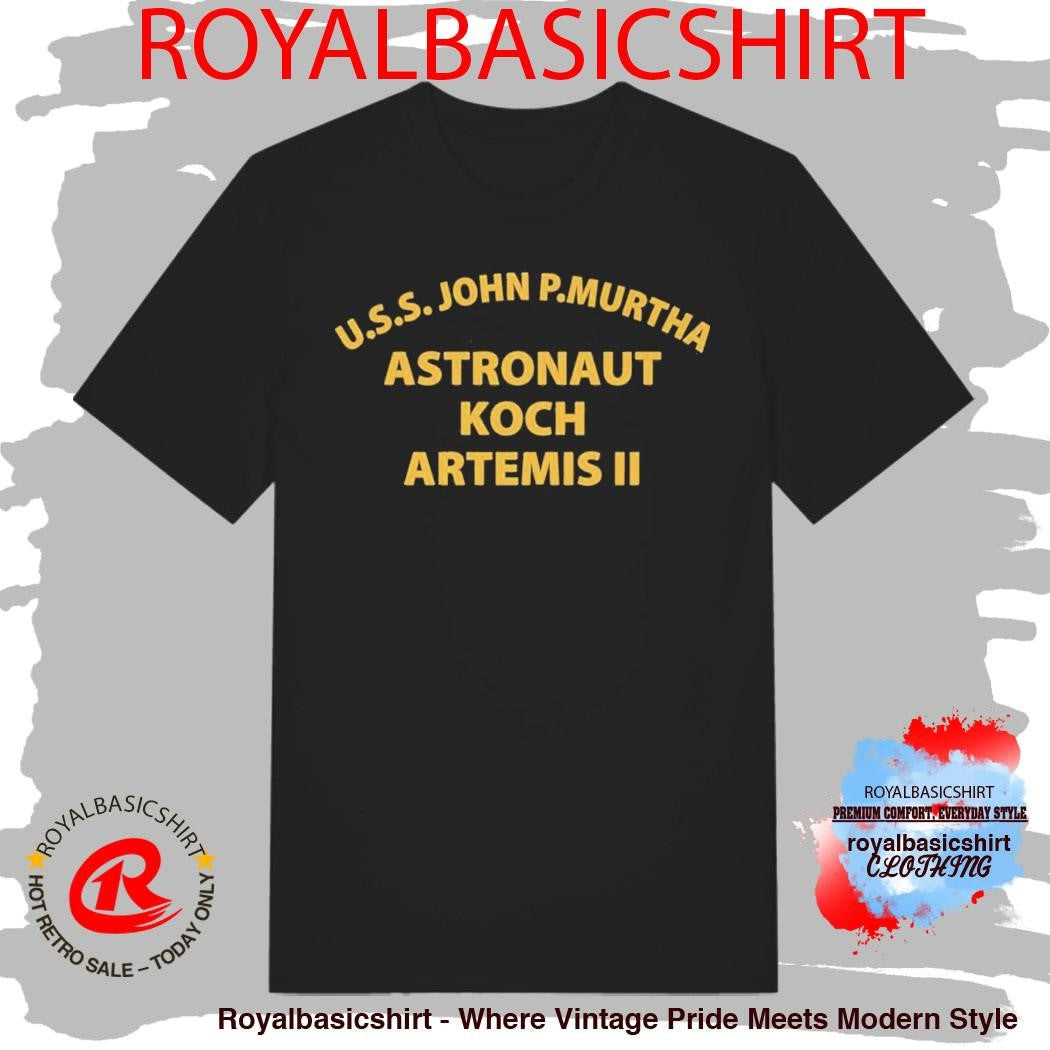 USS John P Murtha Astronaut Koch Artemis 2 Shirt