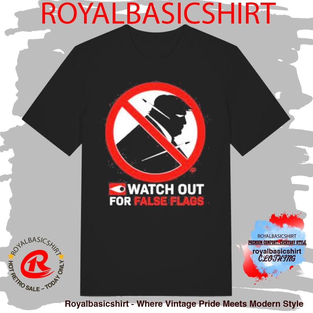 Watch Out For False Flags Crime Watch Clay Graham Shirt