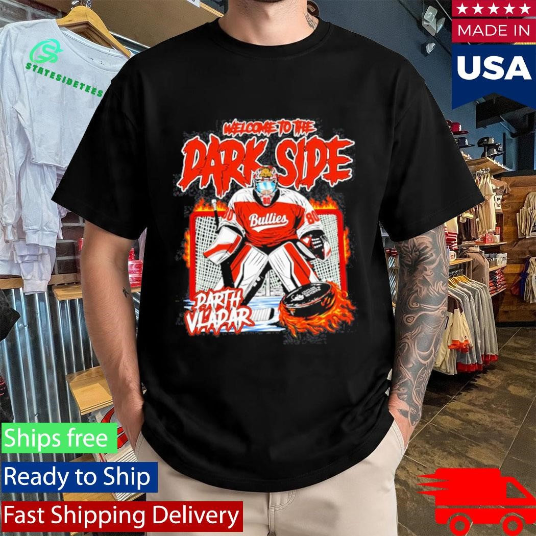 Welcome to the dark side Darth Vladar hockey Shirt