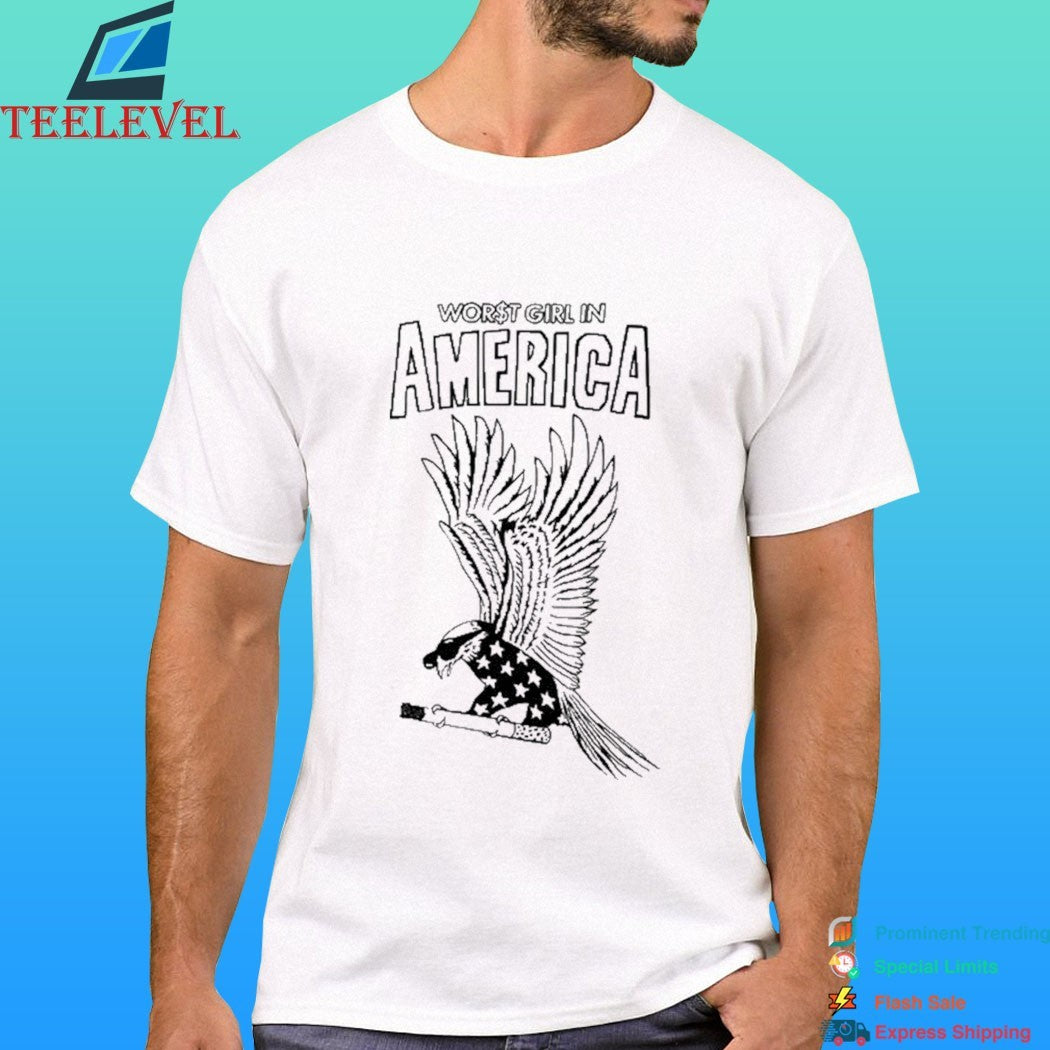 Worst Girl In America Eagle Shirt