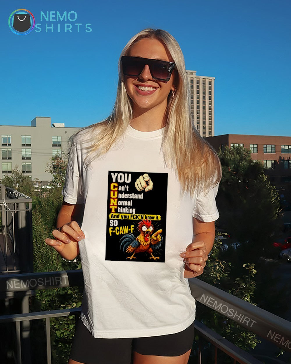You CUNT can’t understand normal thinking chicken F caw F shirt