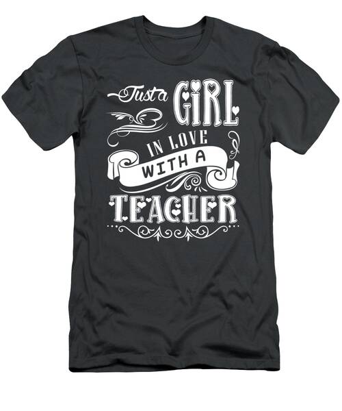 Classroom Comedy Just A Girl In Love With A Teacher T-Shirt