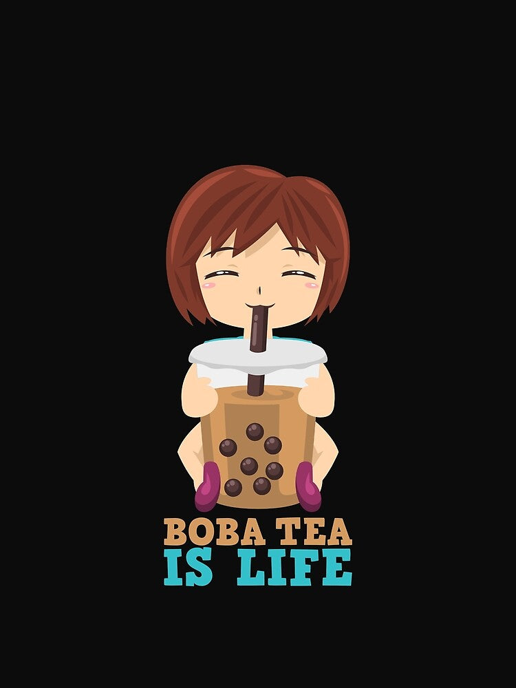 Boba Tea is Life / Asia Bubble Tea Kawaii Chibi Cute Girl Milk Tea Happy Pun Coffee Caffein Funny Gift Idea by SimonGs