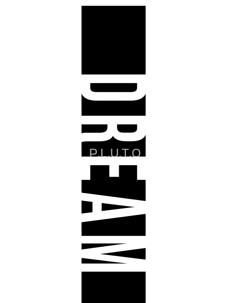 DREAM by P.L.U.T.O