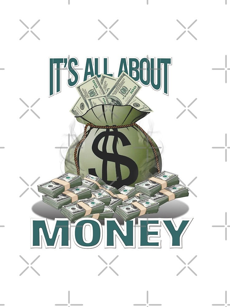 It's All About Money-Unisex T-shirt, distinctive design and tailored for everyone by RJRDesignStore1