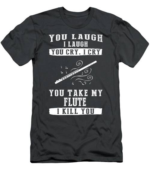 Flute And Laughter A Melodic Bond Worth Protecting T-Shirt