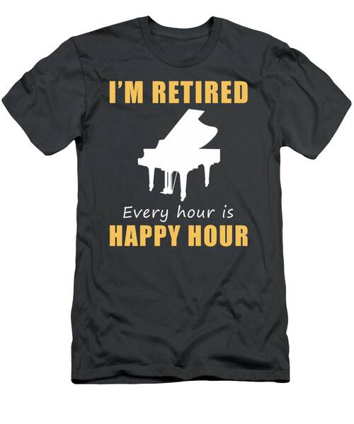 Key To Retirement Joy Happy Hour Piano Tee Limited Edition Design T-Shirt