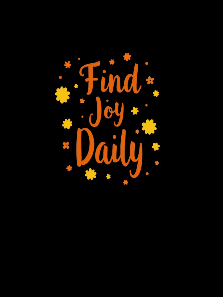 Find Joy Daily by ArtelierMe
