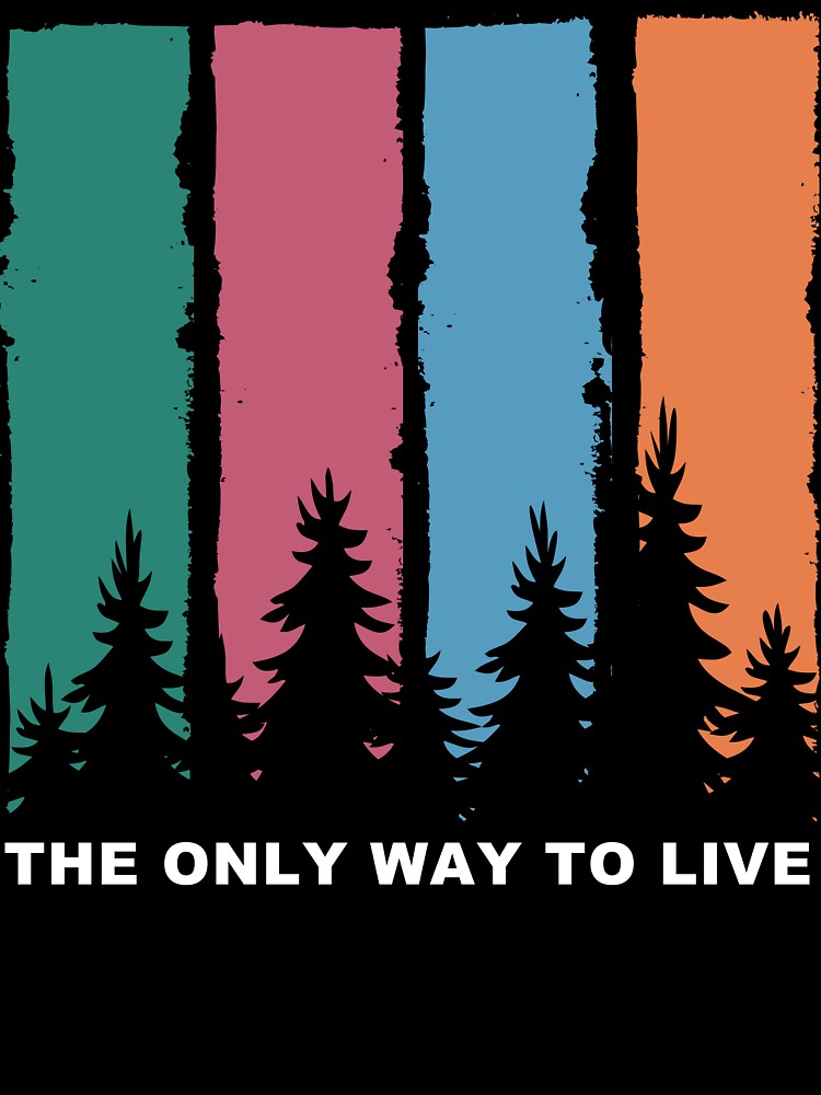 The Only Way to Live by JoyceBragdonDesigns