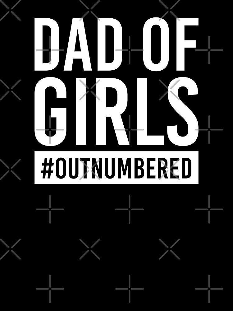 Dad of girls Shirt. Funny Dad joke Shirt. Father's day Shirt. Funny Dad Sticker. Dad Socks. Gift for Father. Funny Husband Shirt. Gift for him. Papa Shirt. by Aknarin Thika