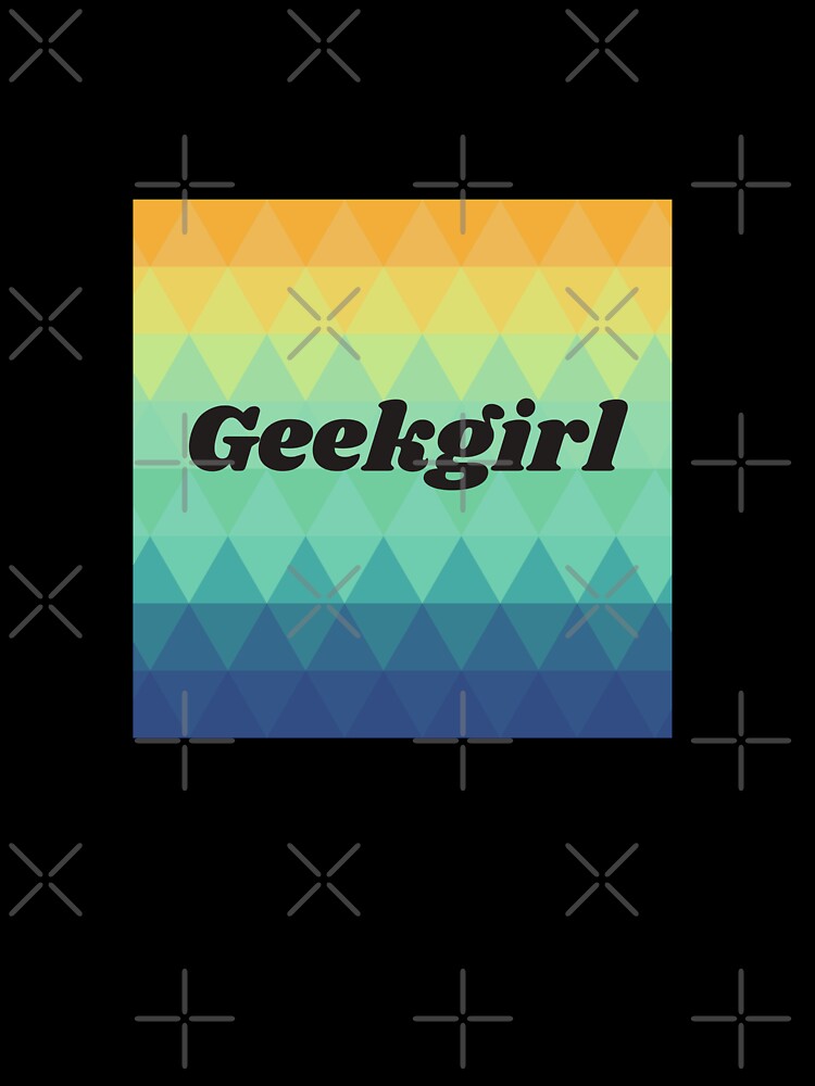 Geekgirl geo triangle dream | GEEKS RULE THEIR WORLD by Le Plus Three